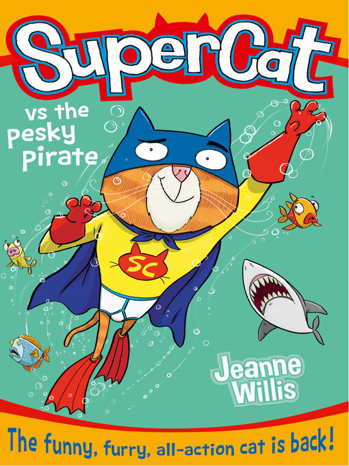 Title details for Supercat vs the Pesky Pirate by Jeanne Willis - Available